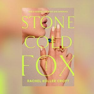 "Stone Cold Fox" by Rachel Coller Kroft