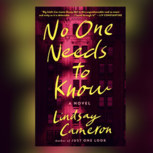 "No One Needs to Know" by Lindsay Cameron