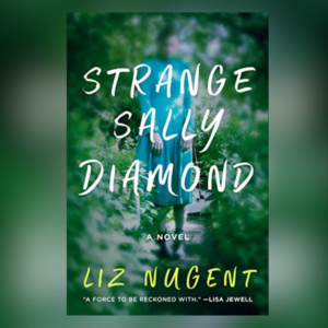 Strange Sally Diamond by Liz Nugent