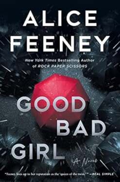 "Good Bad Girl" by Alice Feeney.