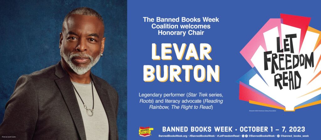 Announcment that actor Levar Burton served as the honorary chair of Banned Books Week 2023.