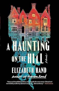 "A Haunting on the Hill" by Elizabeth Hand.