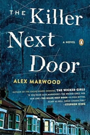"The Killer Next Door" by Alex Marwood
