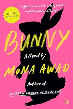 "Bunny" by Mona Awad with a girly pink background featuring a black rabbit in the center. The title and author's name appear in yellow handwritten font.