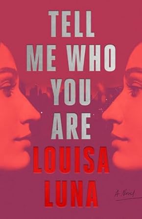 "Tell Me Who You Are" by Louisa Luna