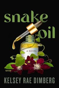 "Snake Oil" by Kelsey Rae Dimberg