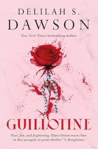 "Guillotine" by Delilah S. Dawson