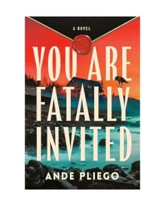 "You Are Fatally Invited" by Ande Pliego